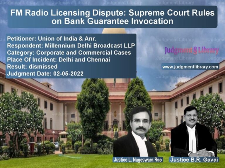 FM Radio Licensing Dispute: Supreme Court Rules on Bank Guarantee Invocation image for SC Judgment dated 02-05-2022 in the case of Union of India & Anr. vs Millennium Delhi Broadcast LLP