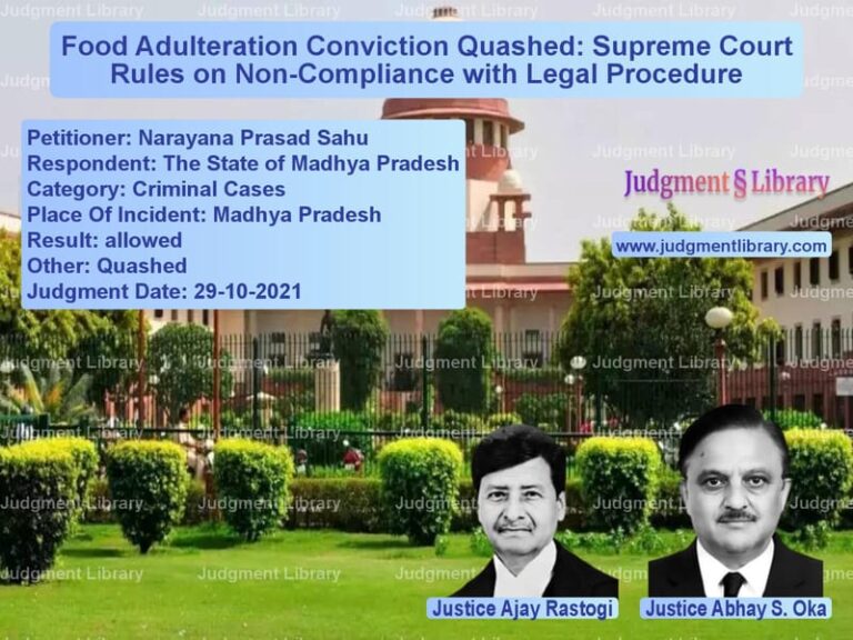 Food Adulteration Conviction Quashed: Supreme Court Rules on Non-Compliance with Legal Procedure image for SC Judgment dated 29-10-2021 in the case of Narayana Prasad Sahu vs The State of Madhya Pradesh