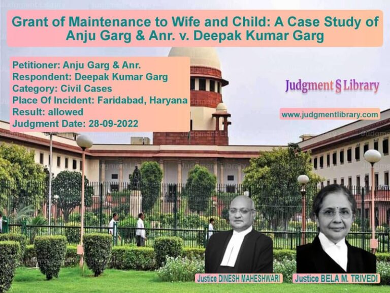 Grant of Maintenance to Wife and Child: A Case Study of Anju Garg & Anr. v. Deepak Kumar Garg image for SC Judgment dated 28-09-2022 in the case of Anju Garg & Anr. vs Deepak Kumar Garg