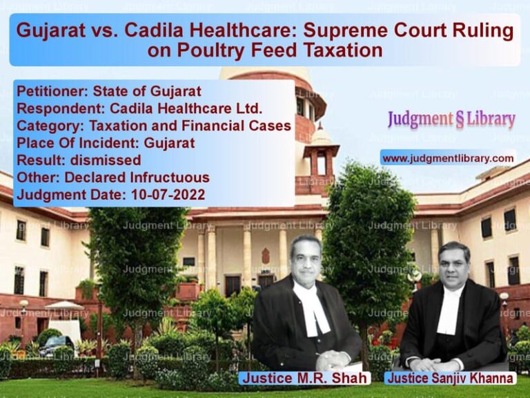 Gujarat vs. Cadila Healthcare: Supreme Court Ruling on Poultry Feed Taxation image for SC Judgment dated 10-07-2022 in the case of State of Gujarat vs Cadila Healthcare Ltd.
