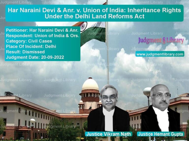 Har Naraini Devi & Anr. v. Union of India: Inheritance Rights Under the Delhi Land Reforms Act image for SC Judgment dated 20-09-2022 in the case of Har Naraini Devi & Anr. vs Union of India & Ors.