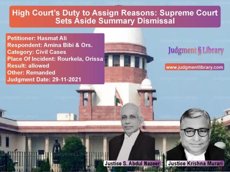 High Court’s Duty to Assign Reasons: Supreme Court Sets Aside Summary Dismissal image for SC Judgment dated 29-11-2021 in the case of Hasmat Ali vs Amina Bibi & Ors.