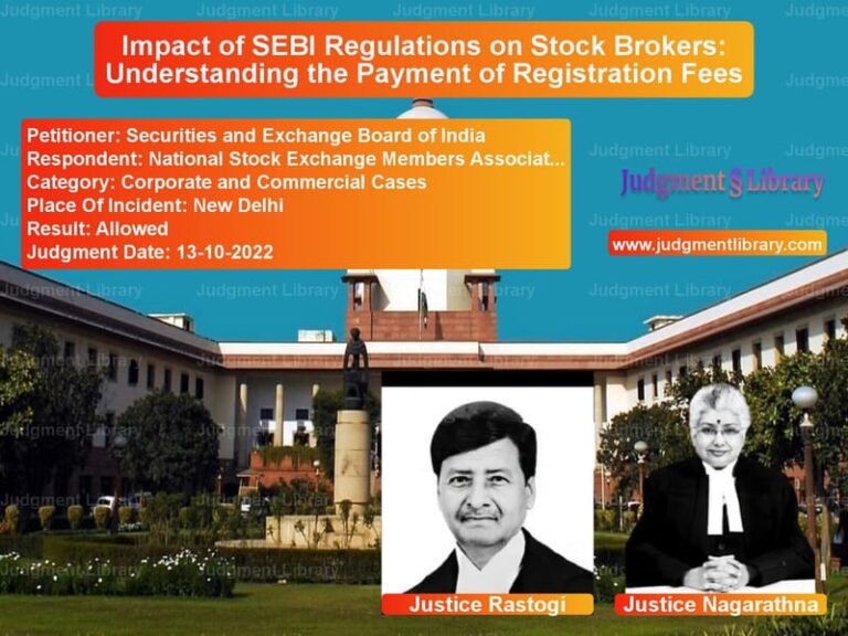Impact of SEBI Regulations on Stock Brokers: Understanding the Payment of Registration Fees image for SC Judgment dated 13-10-2022 in the case of Securities and Exchange Board vs National Stock Exchange Member
