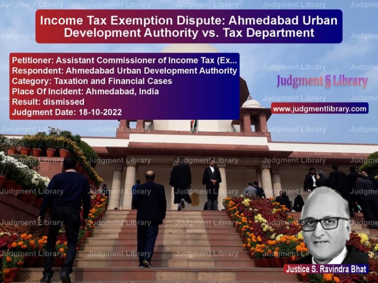 Income Tax Exemption Dispute: Ahmedabad Urban Development Authority vs. Tax Department image for SC Judgment dated 18-10-2022 in the case of Assistant Commissioner of Inco vs Ahmedabad Urban Development Au
