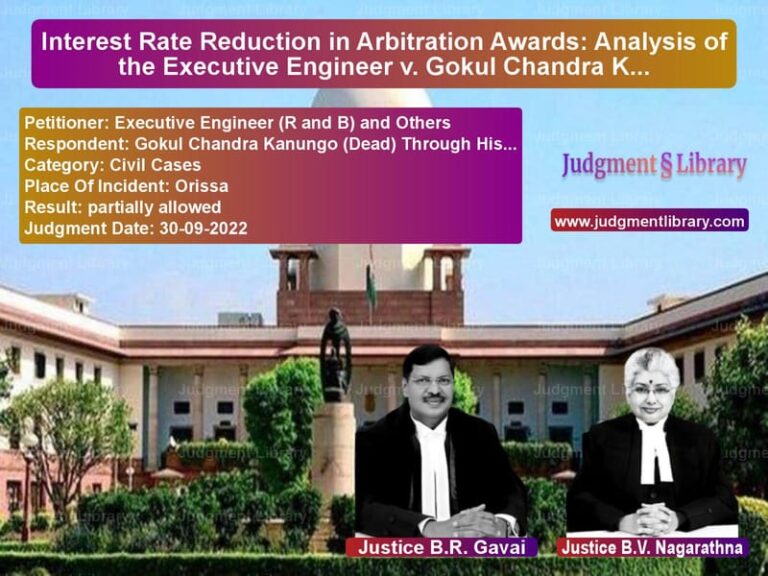 Interest Rate Reduction in Arbitration Awards: Analysis of the Executive Engineer v. Gokul Chandra Kanungo Case image for SC Judgment dated 30-09-2022 in the case of Executive Engineer (R and B) a vs Gokul Chandra Kanungo (Dead) T