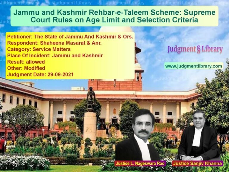 Jammu and Kashmir Rehbar-e-Taleem Scheme: Supreme Court Rules on Age Limit and Selection Criteria image for SC Judgment dated 29-09-2021 in the case of The State of Jammu And Kashmir vs Shaheena Masarat & Anr.