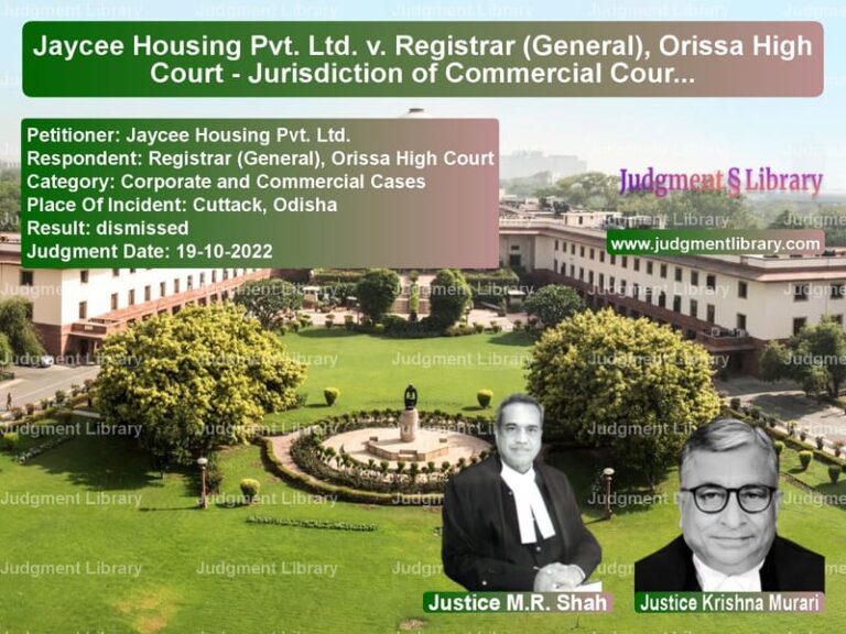 Jaycee Housing Pvt. Ltd. v. Registrar (General), Orissa High Court - Jurisdiction of Commercial Courts under the Arbitration Act image for SC Judgment dated 19-10-2022 in the case of Jaycee Housing Pvt. Ltd. vs Registrar (General), Orissa Hi