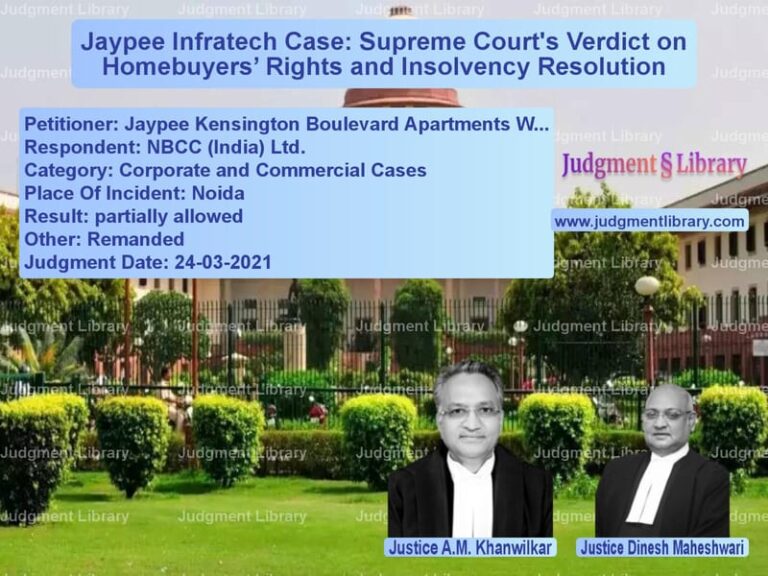 Jaypee Infratech Case: Supreme Court's Verdict on Homebuyers’ Rights and Insolvency Resolution image for SC Judgment dated 24-03-2021 in the case of Jaypee Kensington Boulevard Ap vs NBCC (India) Ltd.