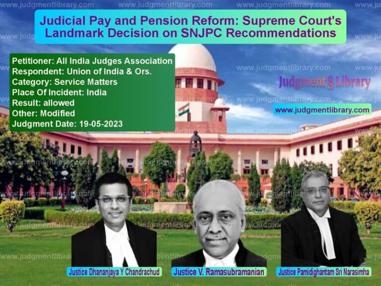 Judicial Pay and Pension Reform: Supreme Court's Landmark Decision on SNJPC Recommendations image for SC Judgment dated 19-05-2023 in the case of All India Judges Association vs Union of India & Ors.