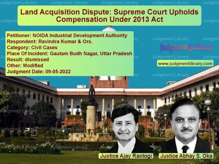 Land Acquisition Dispute: Supreme Court Upholds Compensation Under 2013 Act image for SC Judgment dated 09-05-2022 in the case of NOIDA Industrial Development A vs Ravindra Kumar & Ors.