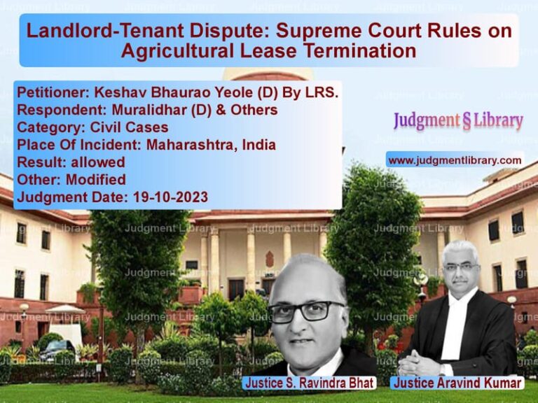 Landlord-Tenant Dispute: Supreme Court Rules on Agricultural Lease Termination image for SC Judgment dated 19-10-2023 in the case of Keshav Bhaurao Yeole (D) By LR vs Muralidhar (D) & Others