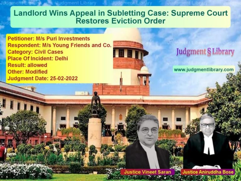 Landlord Wins Appeal in Subletting Case: Supreme Court Restores Eviction Order image for SC Judgment dated 25-02-2022 in the case of M/s Puri Investments vs M/s Young Friends and Co.