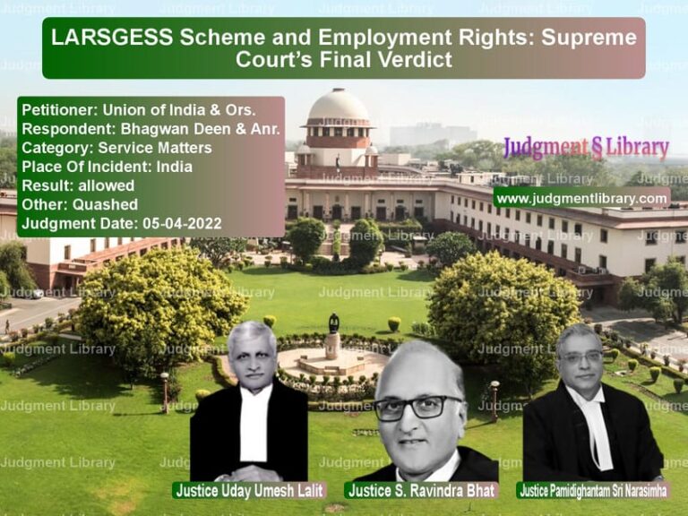 LARSGESS Scheme and Employment Rights: Supreme Court’s Final Verdict image for SC Judgment dated 05-04-2022 in the case of Union of India & Ors. vs Bhagwan Deen & Anr.