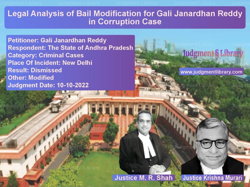 Legal Analysis of Bail Modification for Gali Janardhan Reddy in Corruption Case image for SC Judgment dated 10-10-2022 in the case of Gali Janardhan Reddy vs The State of Andhra Pradesh