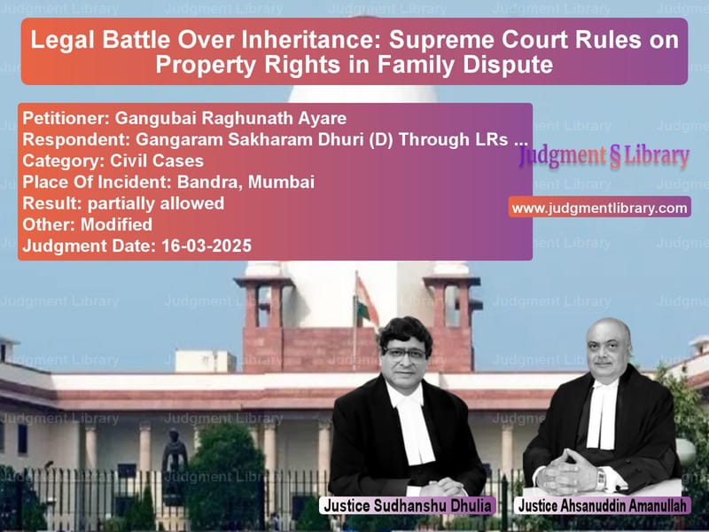 Legal Battle Over Inheritance: Supreme Court Rules on Property Rights in Family Dispute image for SC Judgment dated 16-03-2025 in the case of Gangubai Raghunath Ayare vs Gangaram Sakharam Dhuri (D) Th
