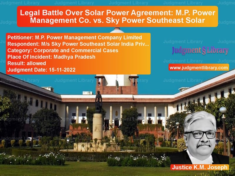 Legal Battle Over Solar Power Agreement: M.P. Power Management Co. vs. Sky Power Southeast Solar image for SC Judgment dated 15-11-2022 in the case of M.P. Power Management Company vs M/s Sky Power Southeast Solar