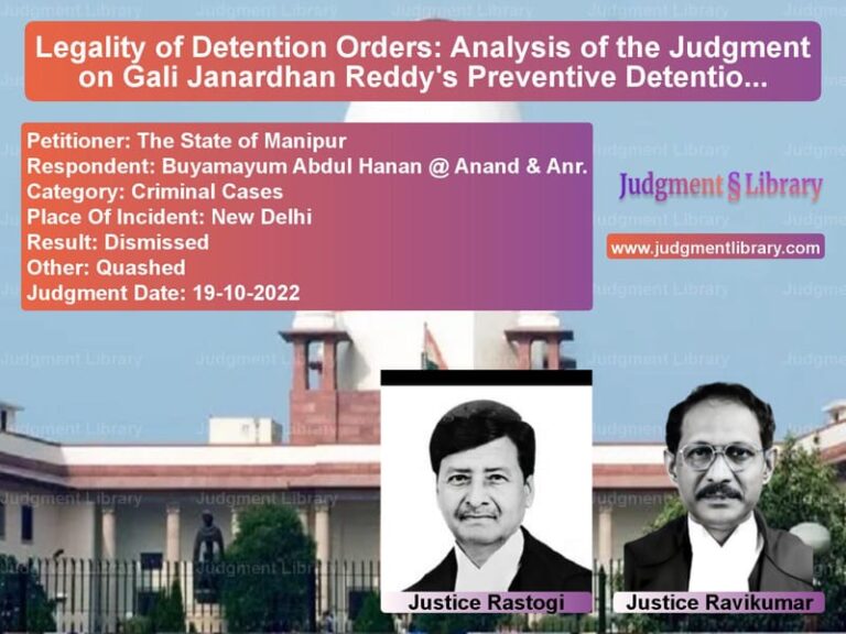 Legality of Detention Orders: Analysis of the Judgment on Gali Janardhan Reddy's Preventive Detention image for SC Judgment dated 19-10-2022 in the case of The State of Manipur vs Buyamayum Abdul Hanan @ Anand