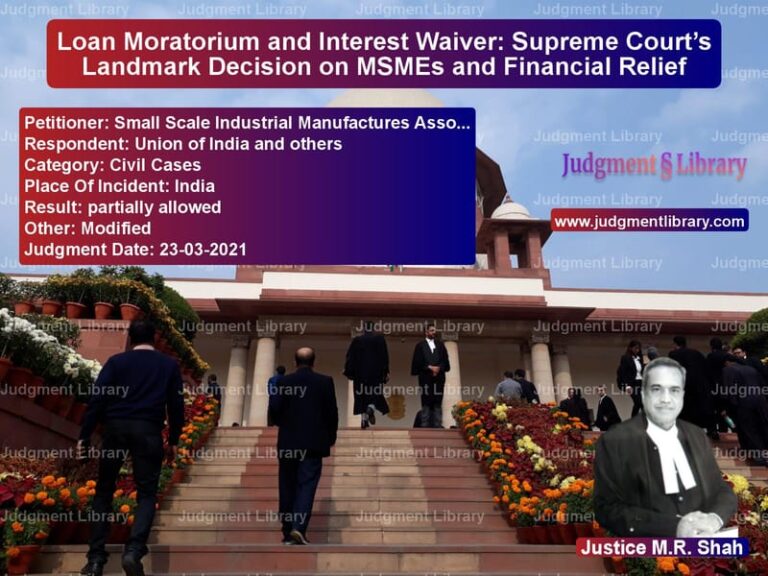Loan Moratorium and Interest Waiver: Supreme Court’s Landmark Decision on MSMEs and Financial Relief image for SC Judgment dated 23-03-2021 in the case of Small Scale Industrial Manufac vs Union of India and others