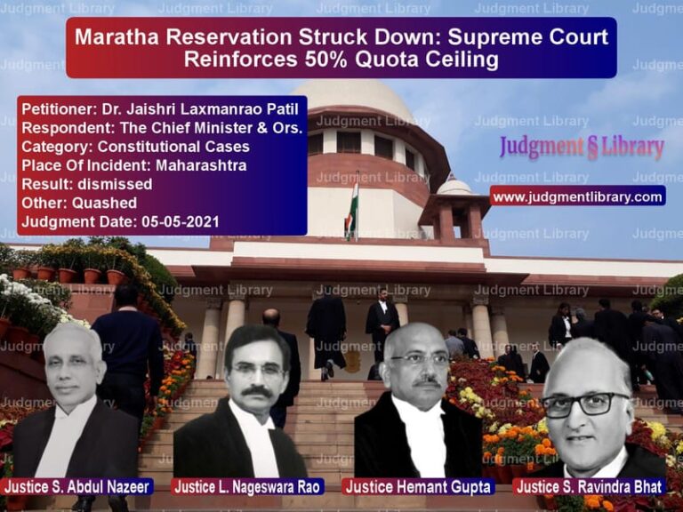Maratha Reservation Struck Down: Supreme Court Reinforces 50% Quota Ceiling image for SC Judgment dated 05-05-2021 in the case of Dr. Jaishri Laxmanrao Patil vs The Chief Minister & Ors.