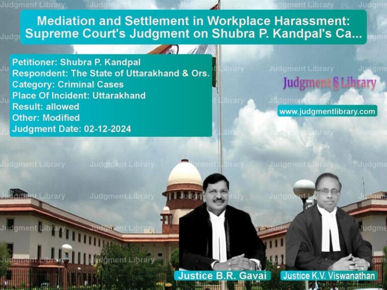 Mediation and Settlement in Workplace Harassment: Supreme Court's Judgment on Shubra P. Kandpal's Case image for SC Judgment dated 02-12-2024 in the case of Shubra P. Kandpal vs The State of Uttarakhand & Ors