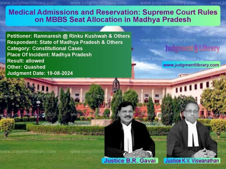 Medical Admissions and Reservation: Supreme Court Rules on MBBS Seat Allocation in Madhya Pradesh image for SC Judgment dated 19-08-2024 in the case of Ramnaresh @ Rinku Kushwah & Ot vs State of Madhya Pradesh & Othe