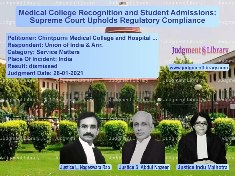 Medical College Recognition and Student Admissions: Supreme Court Upholds Regulatory Compliance image for SC Judgment dated 28-01-2021 in the case of Chintpurni Medical College and vs Union of India & Anr.