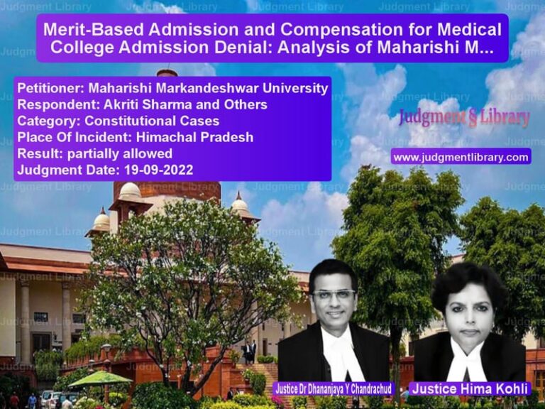 Merit-Based Admission and Compensation for Medical College Admission Denial: Analysis of Maharishi Markandeshwar University v. Akriti Sharma image for SC Judgment dated 19-09-2022 in the case of Maharishi Markandeshwar Univer vs Akriti Sharma and Others