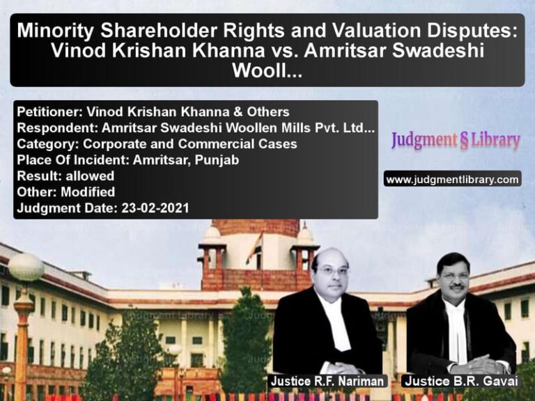 Minority Shareholder Rights and Valuation Disputes: Vinod Krishan Khanna vs. Amritsar Swadeshi Woollen Mills image for SC Judgment dated 23-02-2021 in the case of Vinod Krishan Khanna & Others vs Amritsar Swadeshi Woollen Mill