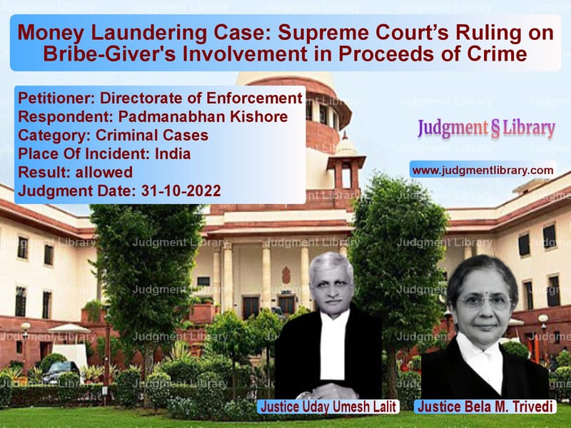 Money Laundering Case: Supreme Court’s Ruling on Bribe-Giver's Involvement in Proceeds of Crime image for SC Judgment dated 31-10-2022 in the case of Directorate of Enforcement vs Padmanabhan Kishore