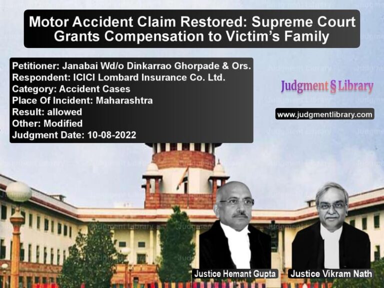 Motor Accident Claim Restored: Supreme Court Grants Compensation to Victim’s Family image for SC Judgment dated 10-08-2022 in the case of Janabai Wd/o Dinkarrao Ghorpad vs ICICI Lombard Insurance Co. Lt