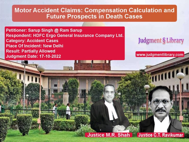Motor Accident Claims: Compensation Calculation and Future Prospects in Death Cases image for SC Judgment dated 17-10-2022 in the case of Sarup Singh @ Ram Sarup vs HDFC Ergo General Insurance Co