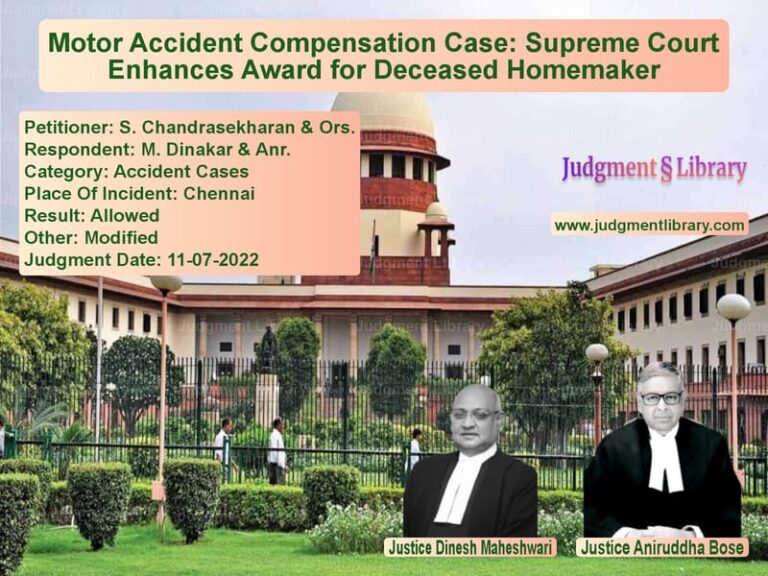 Motor Accident Compensation Case: Supreme Court Enhances Award for Deceased Homemaker image for SC Judgment dated 11-07-2022 in the case of S. Chandrasekharan & Ors. vs M. Dinakar & Anr.