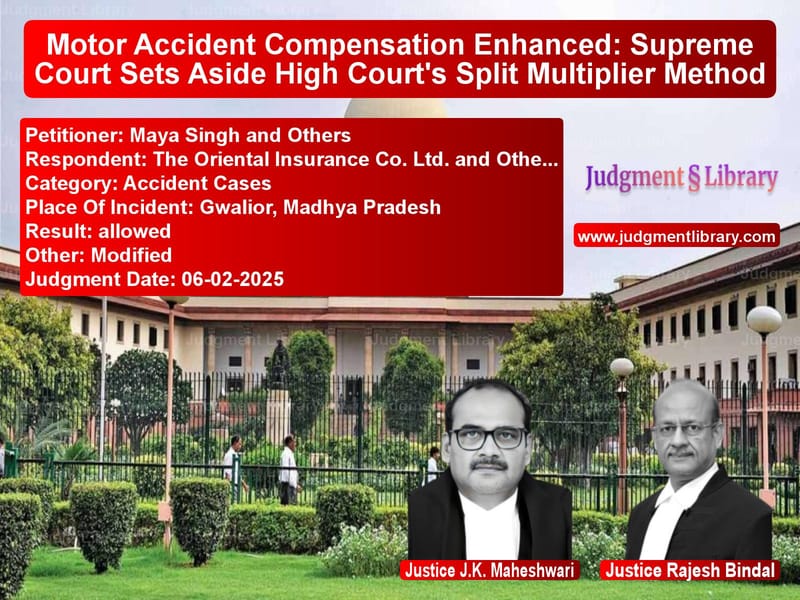 Motor Accident Compensation Enhanced: Supreme Court Sets Aside High Court's Split Multiplier Method image for SC Judgment dated 06-02-2025 in the case of Maya Singh and Others vs The Oriental Insurance Co. Ltd
