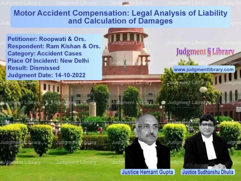 Motor Accident Compensation: Legal Analysis of Liability and Calculation of Damages image for SC Judgment dated 14-10-2022 in the case of Roopwati & Ors. vs Ram Kishan & Ors.