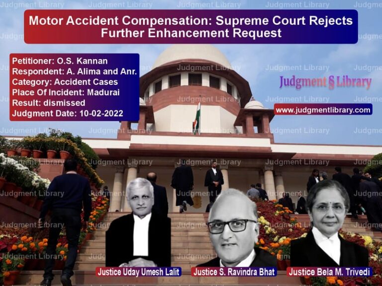 Motor Accident Compensation: Supreme Court Rejects Further Enhancement Request image for SC Judgment dated 10-02-2022 in the case of O.S. Kannan vs A. Alima and Anr.