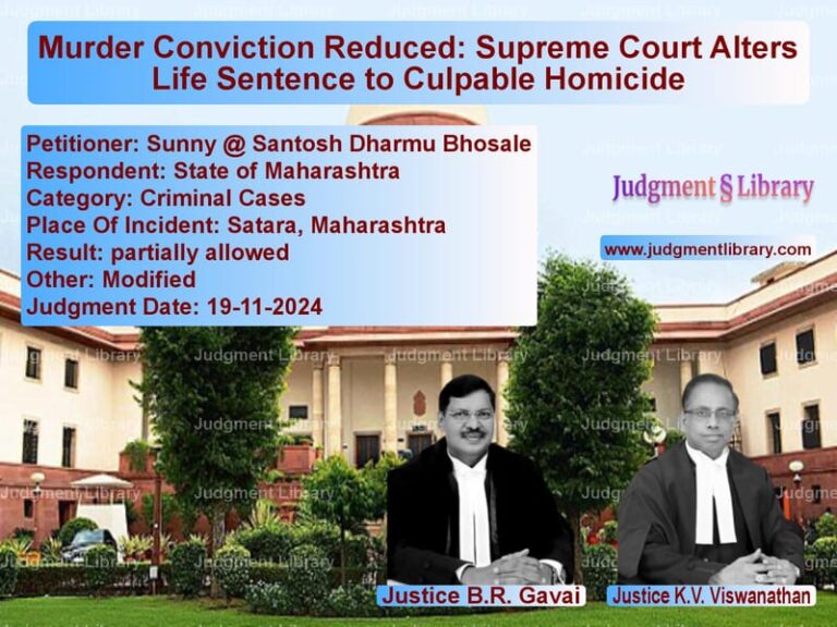 Murder Conviction Reduced: Supreme Court Alters Life Sentence to Culpable Homicide image for SC Judgment dated 19-11-2024 in the case of Sunny @ Santosh Dharmu Bhosale vs State of Maharashtra