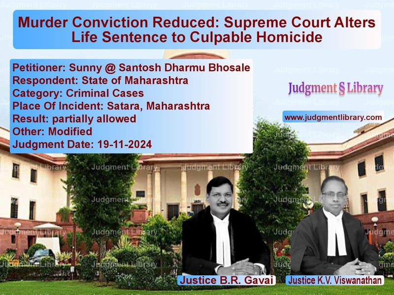 Murder Conviction Reduced: Supreme Court Alters Life Sentence to Culpable Homicide image for SC Judgment dated 19-11-2024 in the case of Sunny @ Santosh Dharmu Bhosale vs State of Maharashtra