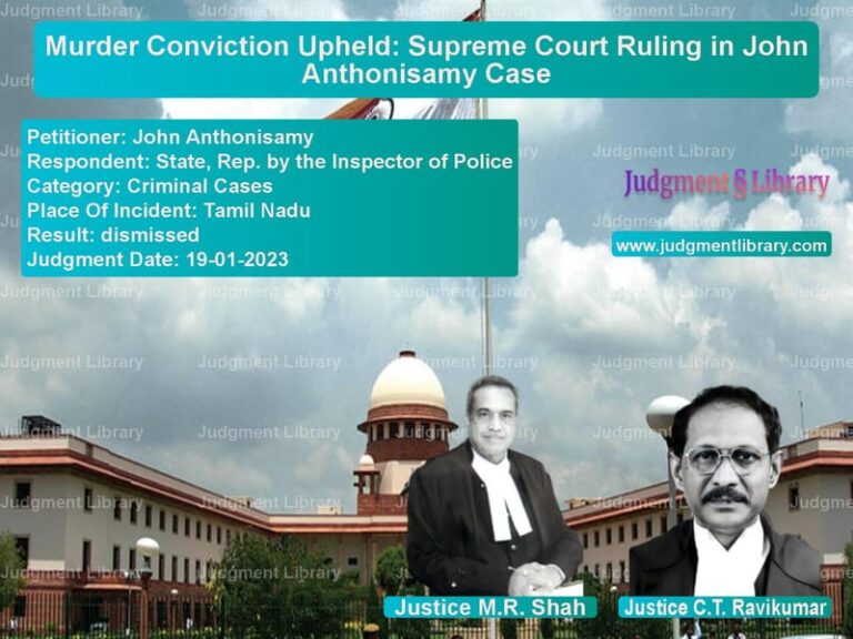 Murder Conviction Upheld: Supreme Court Ruling in John Anthonisamy Case image for SC Judgment dated 19-01-2023 in the case of John Anthonisamy vs State, Rep. by the Inspector o