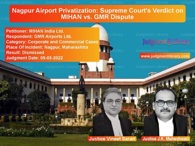 Nagpur Airport Privatization: Supreme Court's Verdict on MIHAN vs. GMR Dispute image for SC Judgment dated 09-05-2022 in the case of MIHAN India Ltd. vs GMR Airports Ltd.