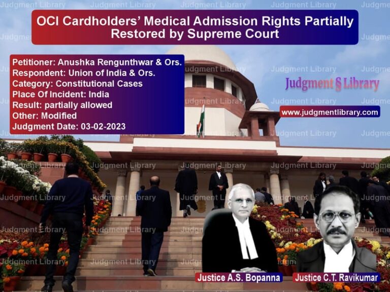 OCI Cardholders’ Medical Admission Rights Partially Restored by Supreme Court image for SC Judgment dated 03-02-2023 in the case of Anushka Rengunthwar & Ors. vs Union of India & Ors.