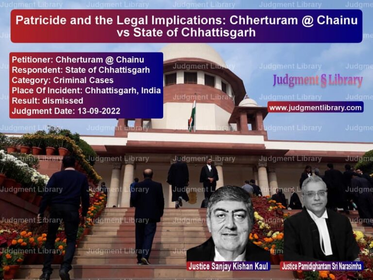 Patricide and the Legal Implications: Chherturam @ Chainu vs State of Chhattisgarh image for SC Judgment dated 13-09-2022 in the case of Chherturam @ Chainu vs State of Chhattisgarh