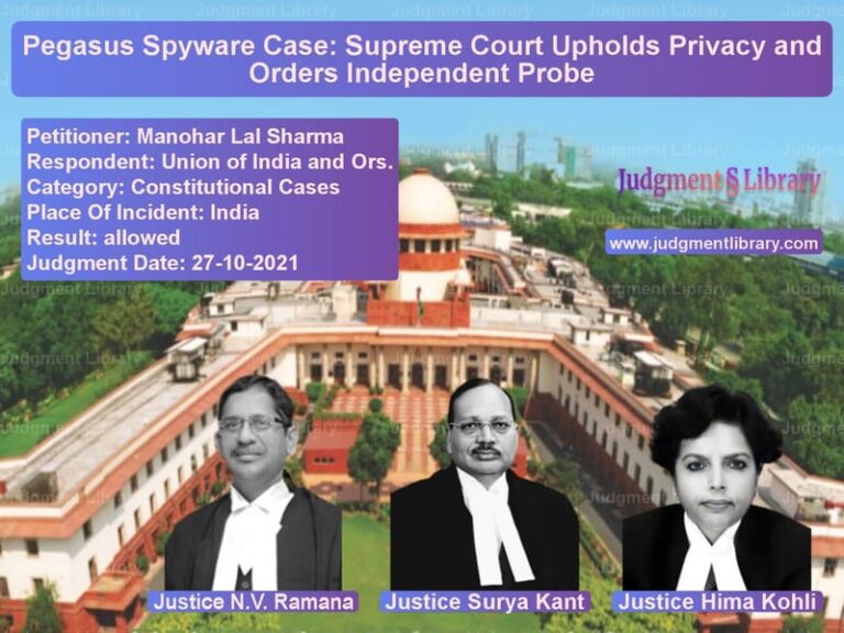 Pegasus Spyware Case: Supreme Court Upholds Privacy and Orders Independent Probe image for SC Judgment dated 27-10-2021 in the case of Manohar Lal Sharma vs Union of India and Ors.