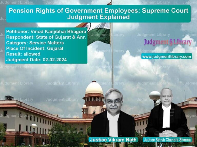 Pension Rights of Government Employees: Supreme Court Judgment Explained image for SC Judgment dated 02-02-2024 in the case of Vinod Kanjibhai Bhagora vs State of Gujarat & Anr.
