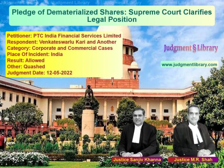 Pledge of Dematerialized Shares: Supreme Court Clarifies Legal Position image for SC Judgment dated 12-05-2022 in the case of PTC India Financial Services L vs Venkateswarlu Kari and Another