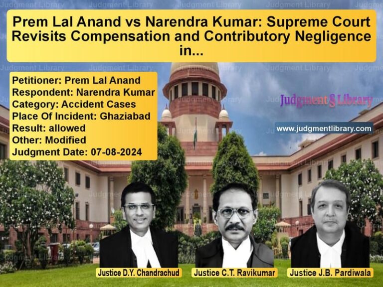 Prem Lal Anand vs Narendra Kumar: Supreme Court Revisits Compensation and Contributory Negligence in Motor Accident Case image for SC Judgment dated 07-08-2024 in the case of Prem Lal Anand vs Narendra Kumar