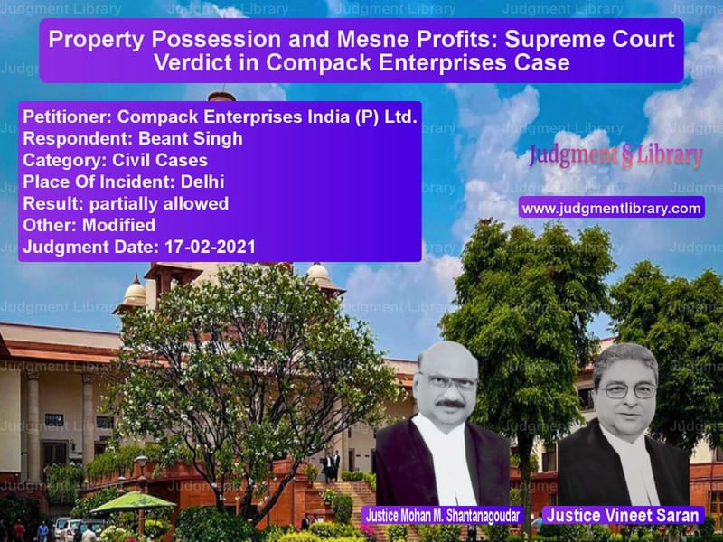 Property Possession and Mesne Profits: Supreme Court Verdict in Compack Enterprises Case image for SC Judgment dated 17-02-2021 in the case of Compack Enterprises India (P) vs Beant Singh