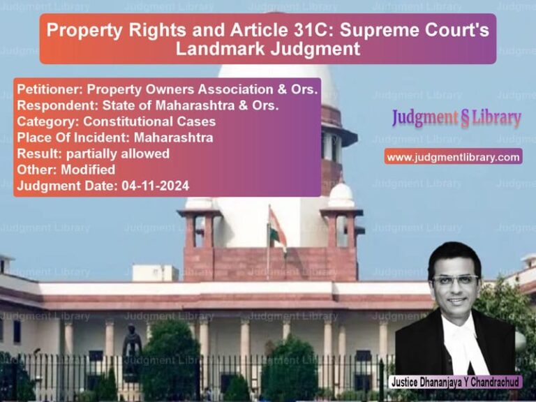 Property Rights and Article 31C: Supreme Court's Landmark Judgment image for SC Judgment dated 04-11-2024 in the case of Property Owners Association & vs State of Maharashtra & Ors.