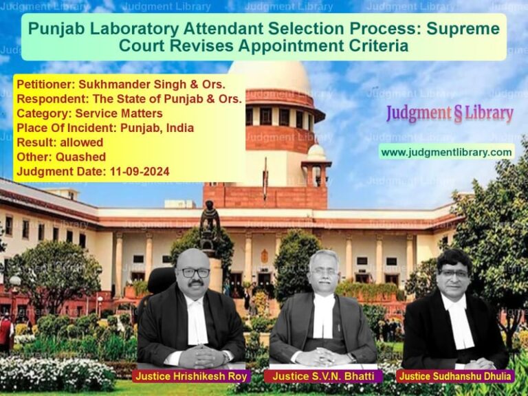Punjab Laboratory Attendant Selection Process: Supreme Court Revises Appointment Criteria image for SC Judgment dated 11-09-2024 in the case of Sukhmander Singh & Ors. vs The State of Punjab & Ors.