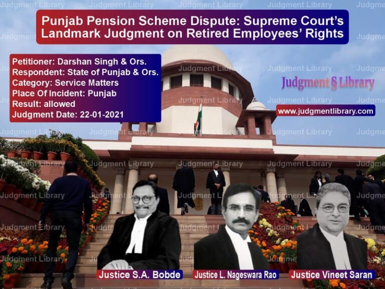 Punjab Pension Scheme Dispute: Supreme Court’s Landmark Judgment on Retired Employees’ Rights image for SC Judgment dated 22-01-2021 in the case of Darshan Singh & Ors. vs State of Punjab & Ors.