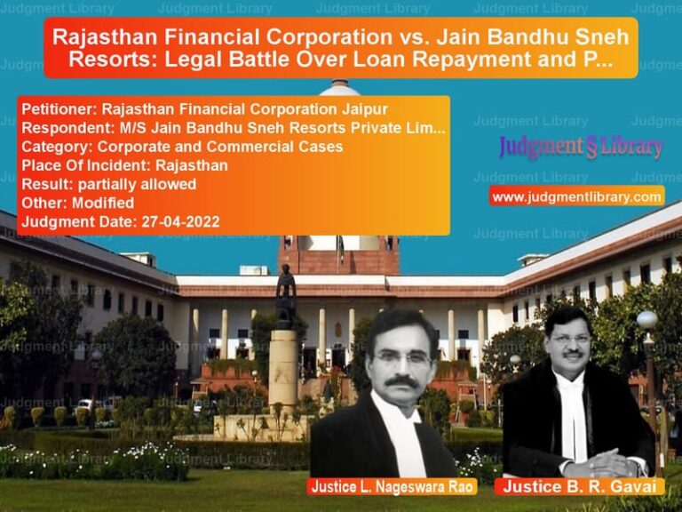 Rajasthan Financial Corporation vs. Jain Bandhu Sneh Resorts: Legal Battle Over Loan Repayment and Property Auction image for SC Judgment dated 27-04-2022 in the case of Rajasthan Financial Corporatio vs M/S Jain Bandhu Sneh Resorts P